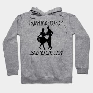 Said No One Ever Hoodie